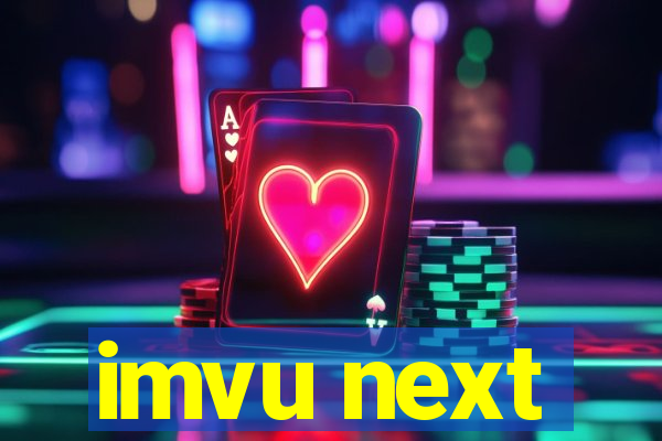 imvu next